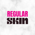 Regular Skin