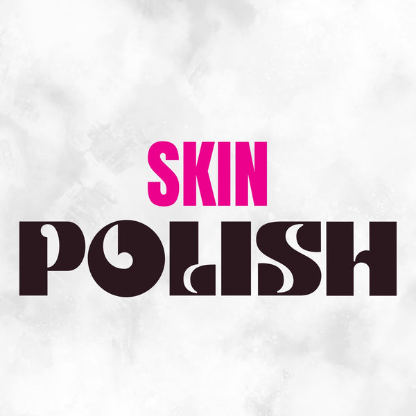 Skin Polish